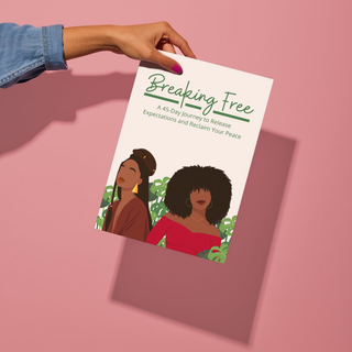 Breaking Free: A 45-Day Journey to Release Expectations and Reclaim Your Peace