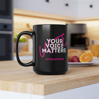 I'm Voting For Her Mug #MyBlackJob