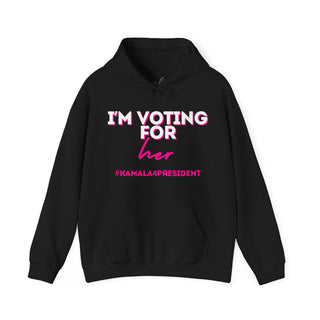 I'm Voting For Her Hoodie #MyBlackJob