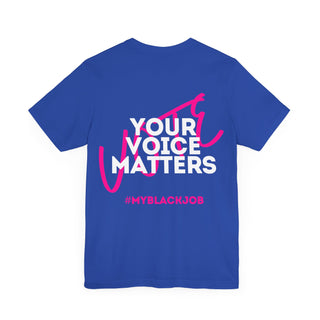 I'm Voting For Her Tee #MyBlackJob