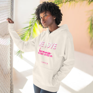 Christian Love Hoodie — “We Love Because He First Loved Us” Pullover