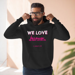 Christian Love Hoodie — “We Love Because He First Loved Us” Pullover