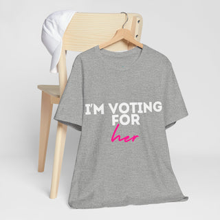 I'm Voting For Her Tee