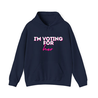 I'm Voting For Her Hoodie